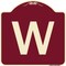 Signmission Designer Series Sign W/ Letter W, Burgundy Heavy-Gauge Aluminum Sign, 18" x 18", BU-1818-22920 A-DES-BU-1818-22920 - alternate 1